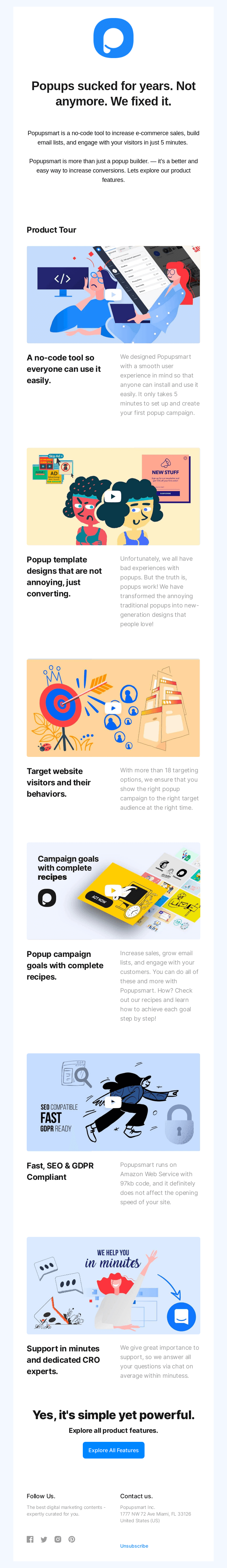 Popups sucked for years. We fixed it. Explore our product features.
- Popupsmart Email Newsletter